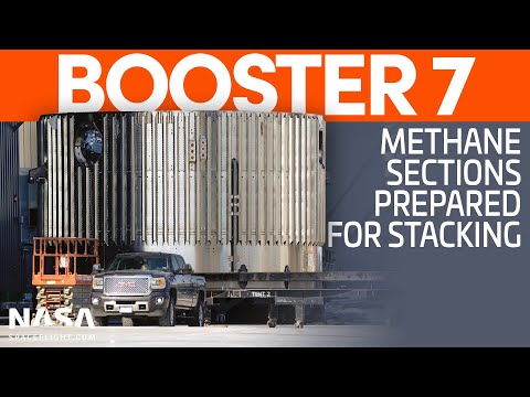 Booster 7 Methane Tank Sections Ready for Stacking | SpaceX Boca Chica