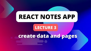3 lecture create data and pages - notes app Hindi