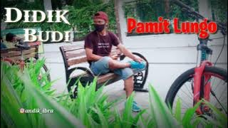 Didik Budi - Pamit Lungo