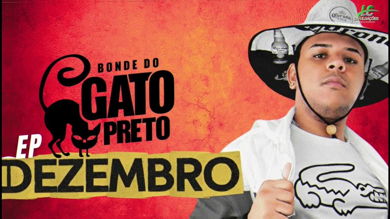 BONDE DO GATO PRETO - MÚSICAS NOVAS DEZEMBRO 2025 (MÚSICAS ATUALIZADAS)