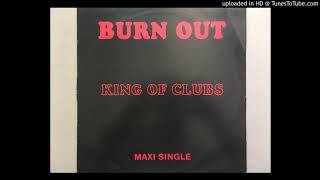 King Of Clubs – Burn Out