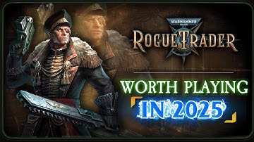 Rogue Trader in 2025 – Is It Worth Playing Now?