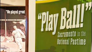 Play Ball! - Sacramento History Museum Exhibit, 2026