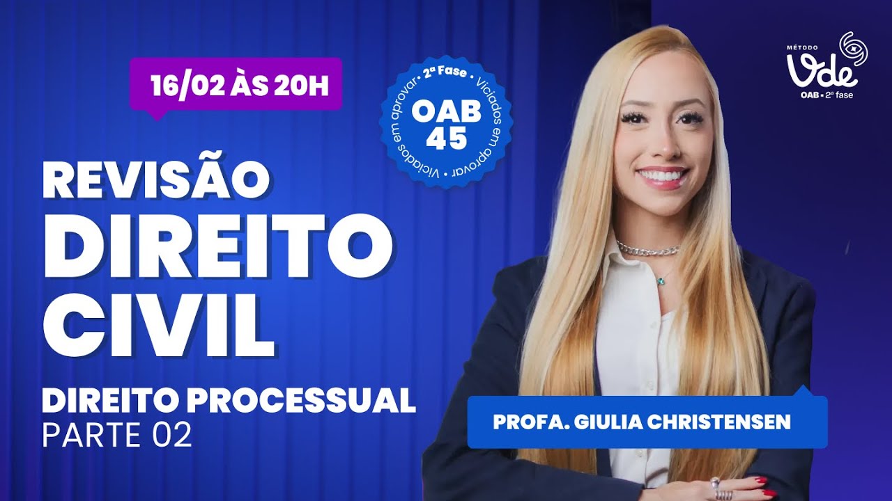 Revisão de Direito Civil 2ª fase OAB 45: Direito Processual (parte 2)