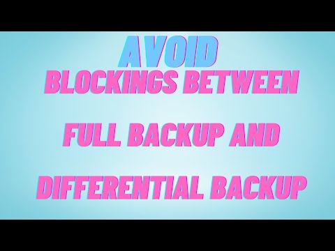 How To Avoid Blockings Between Full Backup and Differential Backup