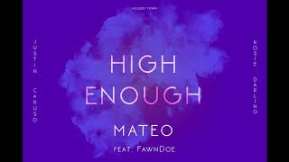Mateo - High Enough Feat. Fawndoe