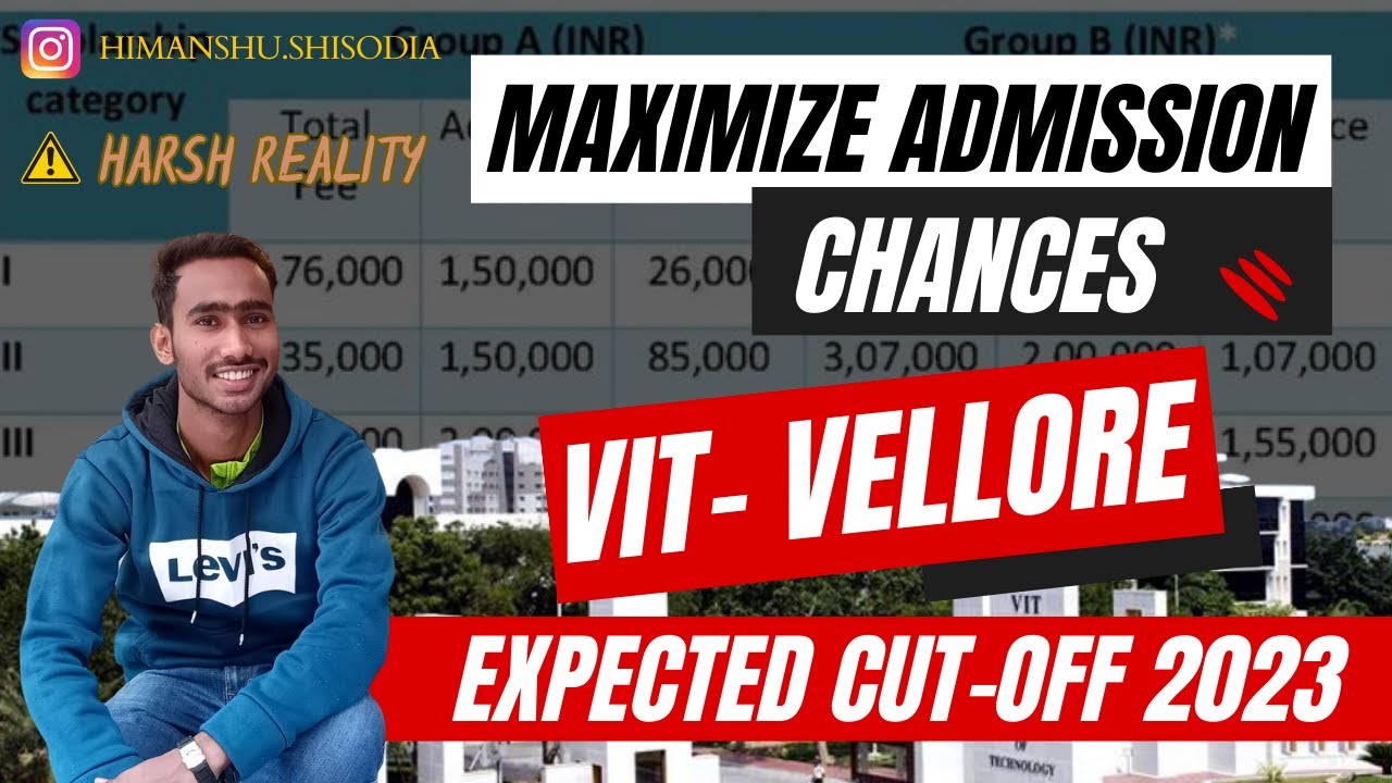 VIT VELLORE Chennai Bhopal AP Expected Cut Off 2023 Counseling At VIT
