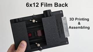 3D-Printed 6x12 Film Back