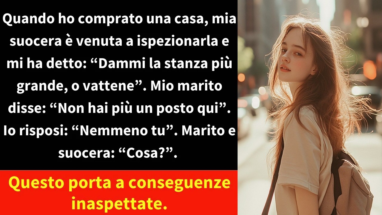 Quando ho comprato una casa, mia suocera è venuta a ispezionarla e mi ha detto: