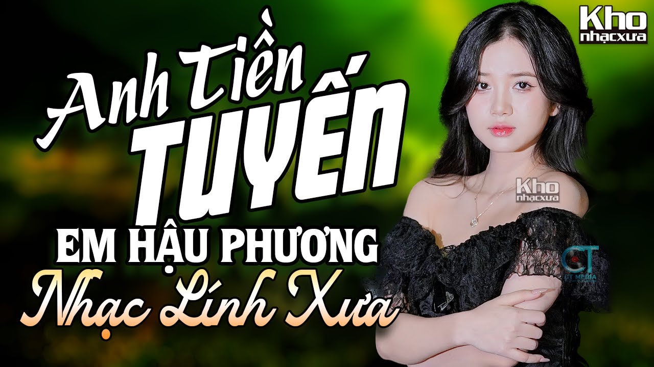 Anh Tiền Tuyến Em Hậu Phương - Nhạc Lính Xưa Thời Chiến 1975 Không Quảng Cáo | Công Tuấn