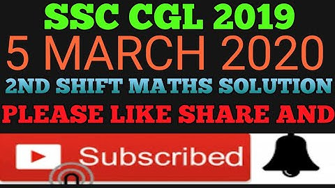 SSC CGL MATHS SOLUTION 5 MARCH 2020 2ND SHIFT, SSC CGL 2019,