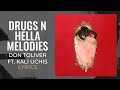 Don Toliver Drugs N Hella Melodies Ft Kali Uchis LYRICS