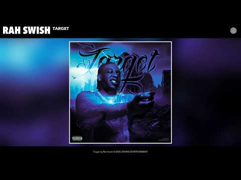 Rah Swish - Target (Official Audio)