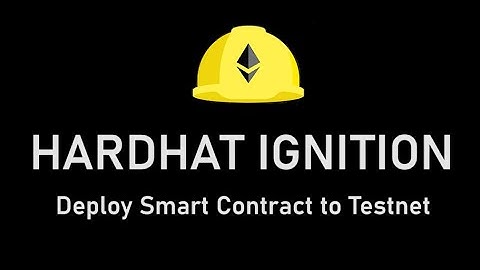 Hardhat Ignition: Smart Contract Deployment Tutorial
