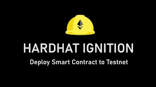 Hardhat Ignition: Smart Contract Deployment Tutorial