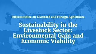 Sustainability in the Livestock Sector: Environmental Gain and Economic Viability