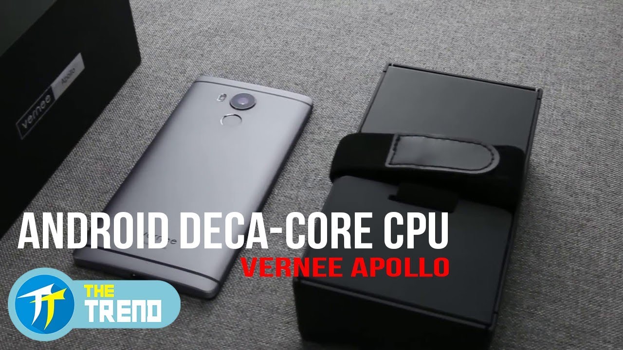 Amazing Android with Deca Core CPU from Helio X25 Vernee Apollo - The Trend