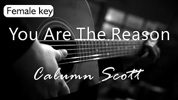 You Are The Reason - Calum Scott Female Key ( Acoustic Karaoke )