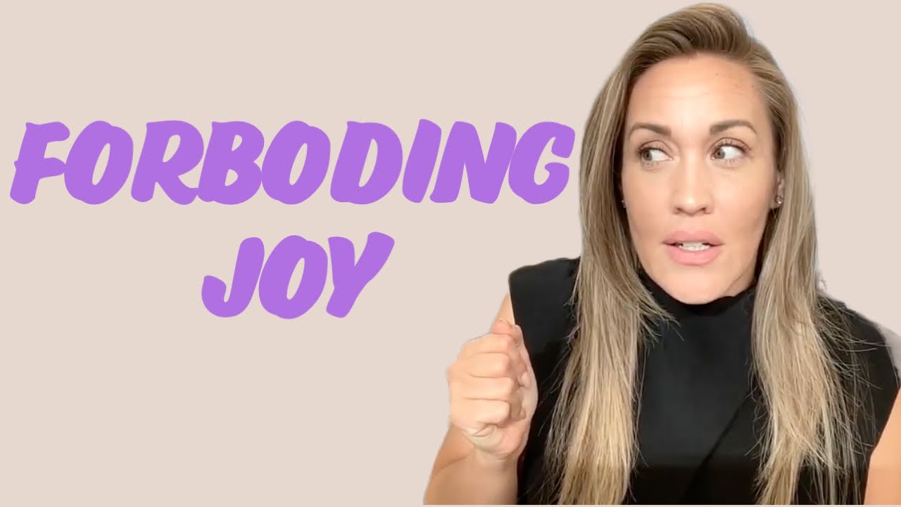Forboding Joy Are you afraid of feeling joy? YouTube