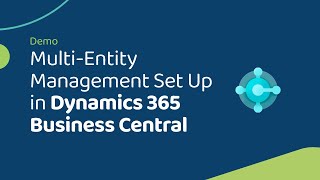 Master Multiple Entities With Ease In Business Central Watch Demo Now