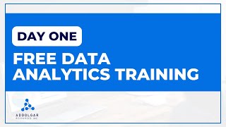 DAY ONE- Addolgar Free Data Analytics Training
