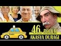 AKASYA DURAĞI 46. BÖLÜM