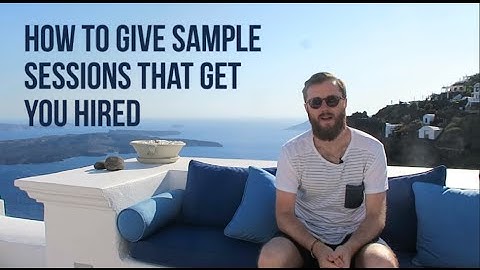 How to give sample sessions that get you hired