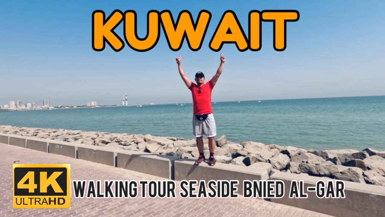 [4K] Walking Tour Seaside Bnied AlGar Kuwait City YouTube