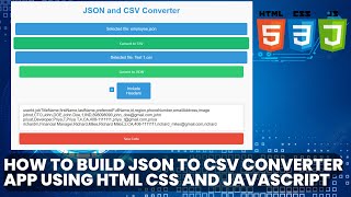 JavaScript, HTML, CSS. Convert JSON to CSV. Convert CSV to JSON. Read JSON  file. Save data to Files
