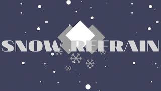 Snow Refrain