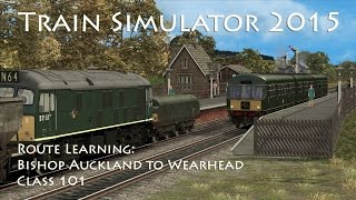 Train Simulator 2015 - Route Learning: Bishop Auckland to Wearhead (Class 101)