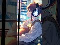 笑っててほしいから🎧🩷#lofi #長い間 #kiroro