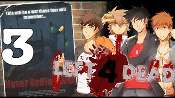 Left 4 Dead 2 Custom Campaign - Never Ending War - Part 3 (SG-1 Plays)