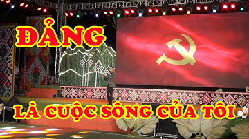 Đảng là cuộc sống của tôi