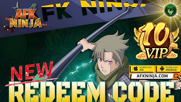 AFK Ninja - New Redeem Code 🎁 #59 Free VIP10🔥🔥Naruto Idle RPG - android/iOS