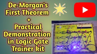 De-Morgans First Theorem Theory Plus Practical Demonstration In Logic Gate Trainer Kit