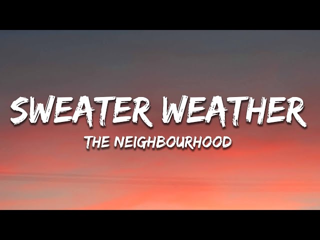 The Neighbourhood - Sweater Weather (Lyrics) class=