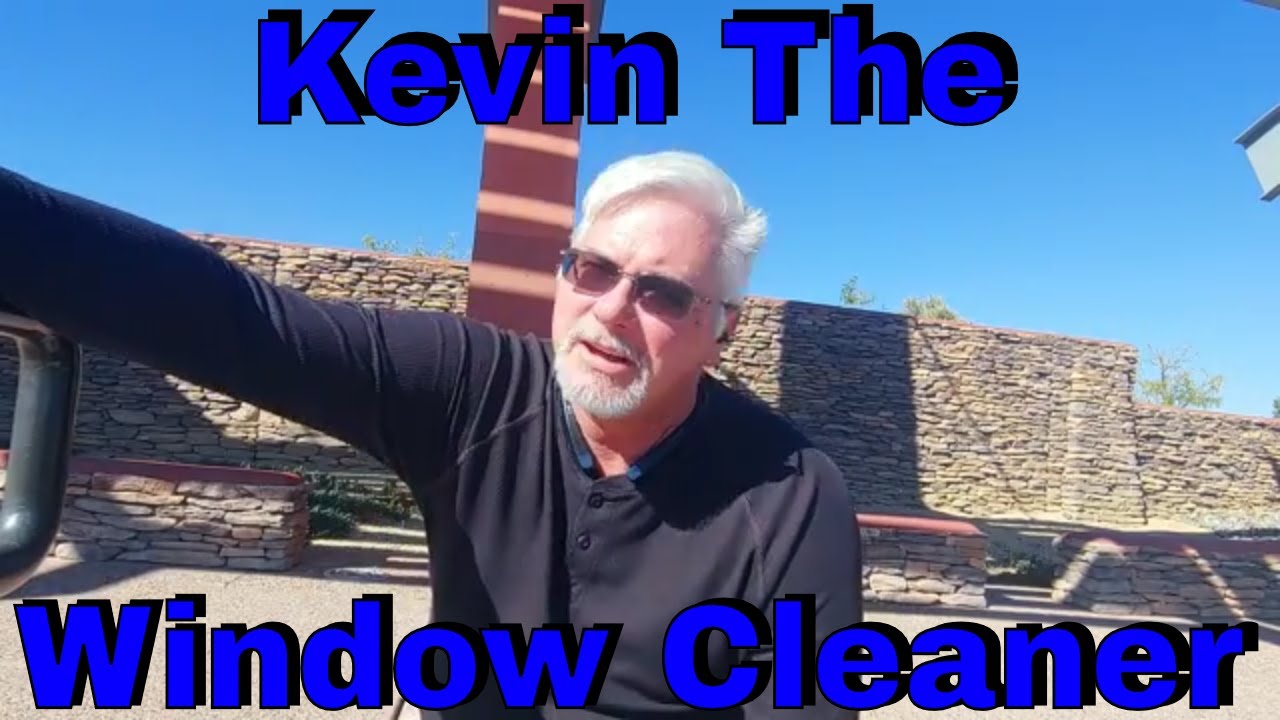 Kevin the Window Cleaner YouTube