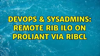 Celebrity DevOps & SysAdmins: Remote RIB iLO on Proliant via RIBCL (2 Solutions!!) Net Worth
