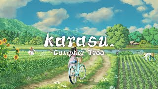 karasu. - Camphor Tree π | from 'Follow Your Heart' Compilation