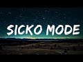 1 Hour |  Travis Scott - Sicko Mode (Lyrics) ft. Drake | Popular Songs Lyrics