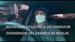 REVALIDACIÓN DE LA LICENCIA DE CONDUCIR CON EXONERACIÓN DEL EXAMEN DE REGLAS, TE LO EXPLICAMOS REVALIDACIÓN DE LA LICENCIA DE CONDUCIR CON EXONERACIÓN DEL EXAMEN DE REGLAS, TE LO EXPLICAMOS