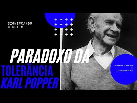 O PARADOXO DA TOLERÂNCIA DE KARL POPPER - Devemos tolerar os ...
