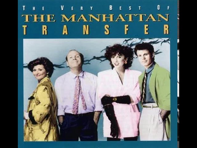 Manhattan Transfer - Baby Come Back To Me