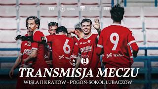 LIVE 🔴 | Wisła II Kraków - Pogoń-Sokół Lubaczów 📺 | Betclic 3. liga 🏆