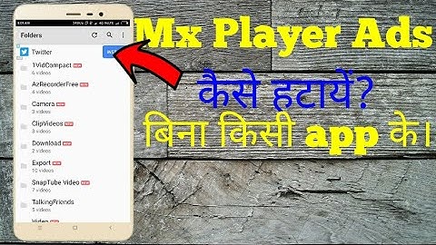 How to remove mx player ads in Redmi phones