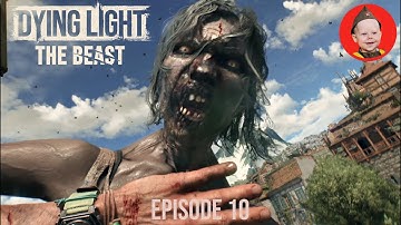 Dying Light, The Beast: Episode 10 - Killing Streak Cont.