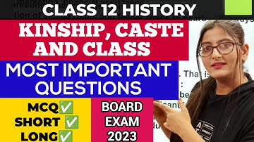 Kinship caste and class class 12 important questions||KINSHIP CASTE AND CLASS 12 IMPORTANT QUESTION