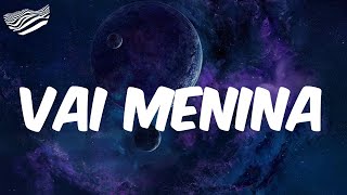 PEDRO SAMPAIO  - VAI MENINA  - Letra