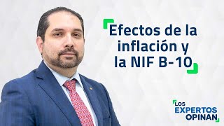Efectos de la inflación y la NIF B-10